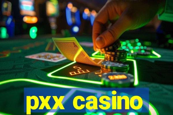 pxx casino
